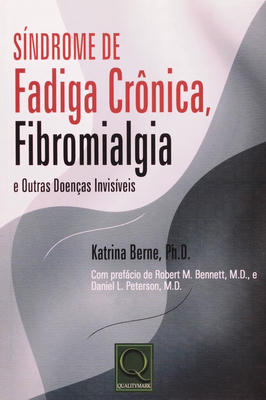 Síndrome de Fadiga Crônica, Fibromialgia e Outras Doenças Invisíveis