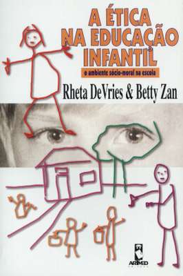 A Ética na Educação Infantil- o Ambiente Sócio-moral na Escola
