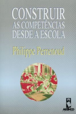 Construir as Competências Desde a Escola