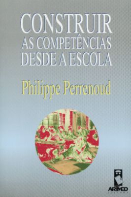 Construir as Competências Desde a Escola