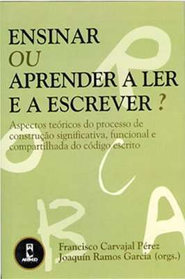 Ensinar ou aprender a ler e a escrever?
