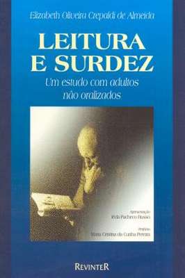 Leitura e Surdez - um Estudo Com Adultos Não Oralizados