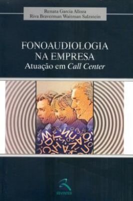 Fonoaudiologia na Empresa: Atuação Em Call Center
