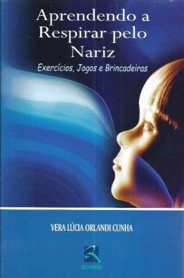 Aprendendo a Respirar pelo Nariz