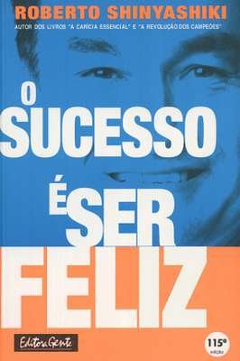 O Sucesso é Ser Feliz