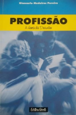 Profissao - a Hora da Decisao