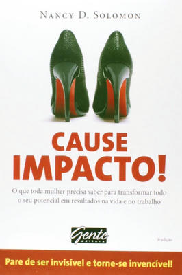 Cause Impacto-pare de Ser Invisível e Torne -se Invencível