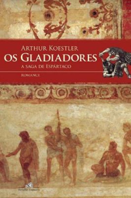 Os Gladiadores - a Saga de Espártaco