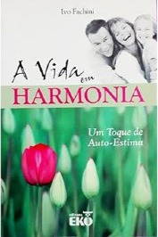 A Vida em Harmonia - Um toque de auto estima