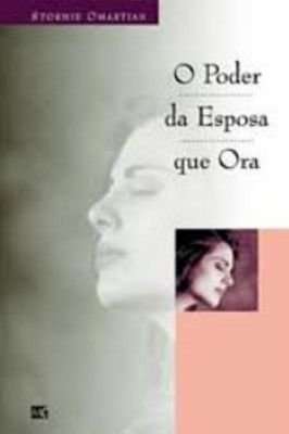 O Poder da Esposa Que Ora