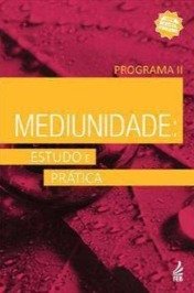 Estudo e Prática da Mediunidade