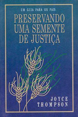 Preservando uma Semente de Justiça