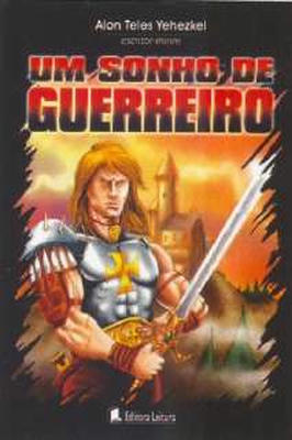 Um Sonho de Guerreiro