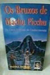 Os bruxos de Machu Picchu