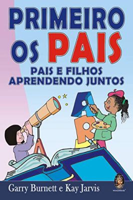 Primeiro os Pais-pais e Filhos Aprendendo Juntos