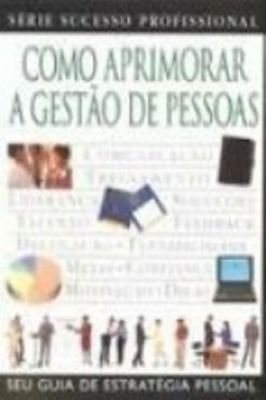 Como Aprimorar a Gestão de Pessoas