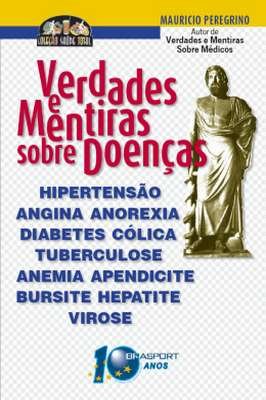 Verdades e Mentiras Sobre Doenças