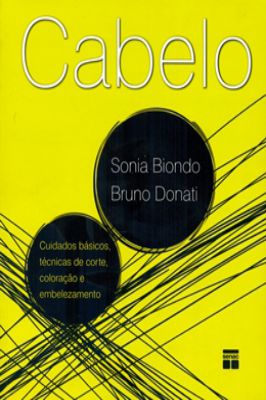 Cabelo - Cuidados Básicos, Técnicas de Corte, Coloração, Embelezamento