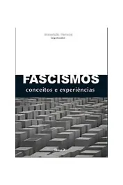 Fascismos - Conceitos e Experiências