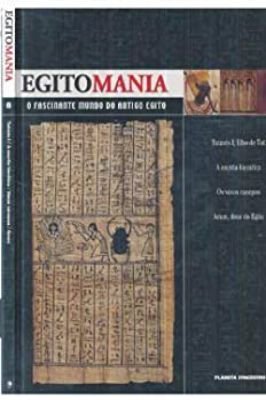 Egitomania- O Fascinante mundo do antigo Egito vol 13