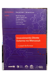 Investimento direto externo no MERCOSUL> O papel da Europa