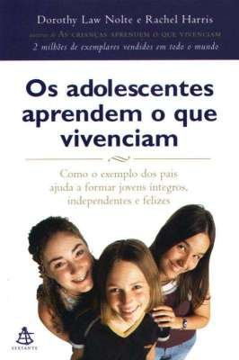 Os Adolescentes Aprendem o Que Vivenciam
