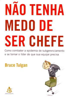 Não tenha medo de ser chefe