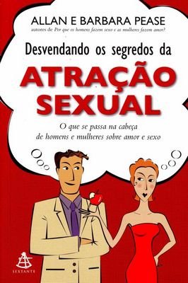 Desvendando os Segredos da Atração Sexual