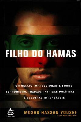 Filho do Hamas- um Relato Impressionante , Terrorismo, Traição....
