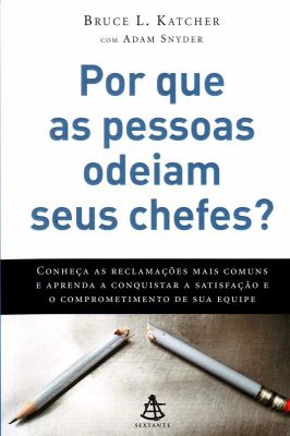 Por Que as Pessoas Odeiam Seus Chefes?