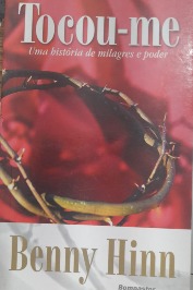 Tocou-me -Uma história de milagres e poder