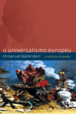 O Universalismo Europeu - a Retórica do Poder