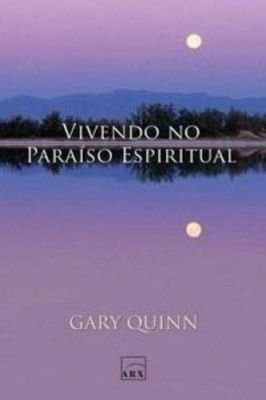 Viver no Paraíso Espiritual