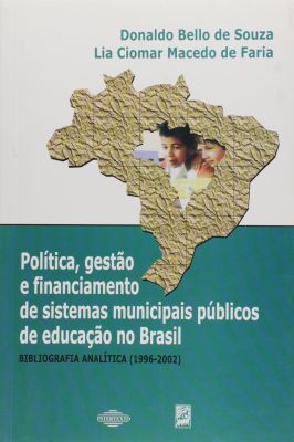 Política, Gestão e Financiamento de Sistemas Municipais Públicos de Educação no Brasil