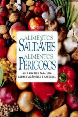 Alimentos Saudáveis Alimentos Perigosos