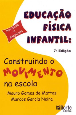Educação Física Infantil: Construindo o Movimento na Escola