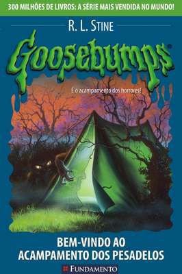 Goosebumps. Bem-vindo ao Acampamento dos Pesadelos - Volume 15