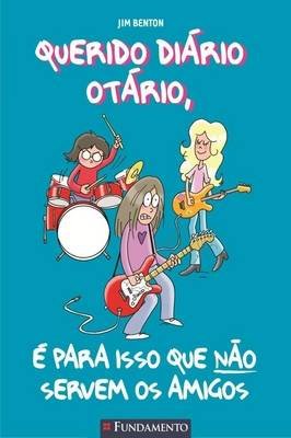 Querido diário otario É para isso que não servem os amigos