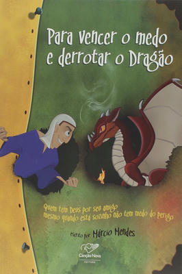 Para Vencer o Medo e Derrotar o Dragão
