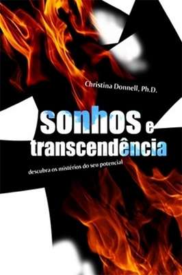 Sonhos e Transcendencia - Descubra os misterios do seu potencial