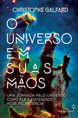 O Universo Em Suas Mãos- uma Jornada pelo Universo