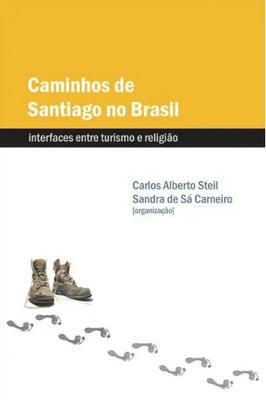 Caminhos de Santiago no Brasil de Carlos Alberto Steil e Sandra de Sá Carneiro