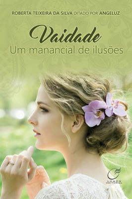 Vaidade um manancial de ilusões