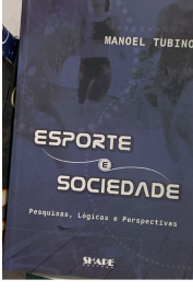Esporte e Sociedade: Pesquisas, lógicas e perspectivas de Manoel Tubino
