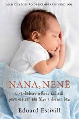 Nana, Nene-o Verdadeiro Metodo Estivill P. Ensinar Seu Filho a Dormir