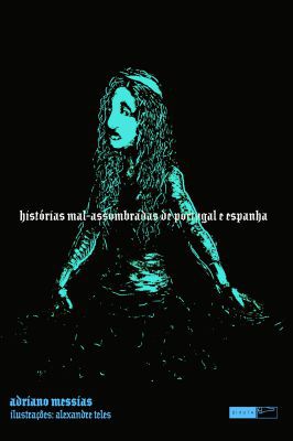 Histórias Mal-assombradas de Portugal e Espanha