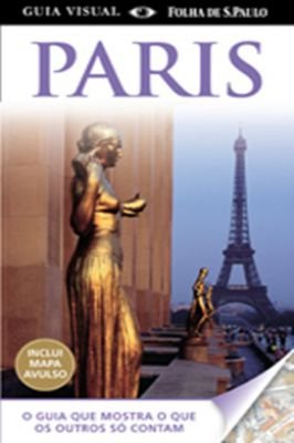 Guia Visual - Paris (inclui Mapa Avulso)