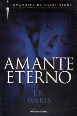 Irmandade da Adaga Negra - Amante Eterno
