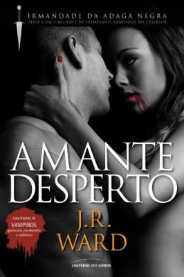 Irmandade da Adaga Negra - Amante Desperto