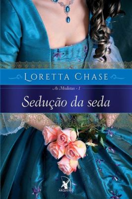Sedução da Seda - As Modistas – Livro 1